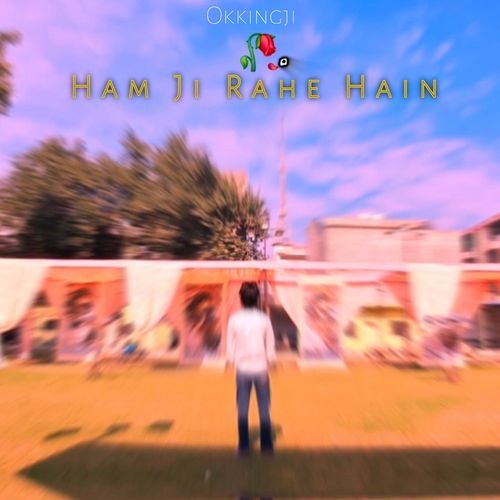 Ham Ji Rahe Hain
