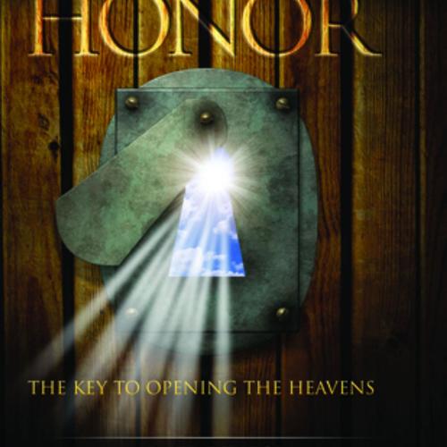 Honor the Key to Opening the Heavens, Pt. 2