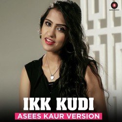 Ikk Kudi - Asees Kaur Version-JyM7BkFfdXE