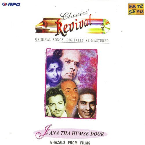 Jana Tha Humse Door- Revival- Classics- Ghazal - Vol 32