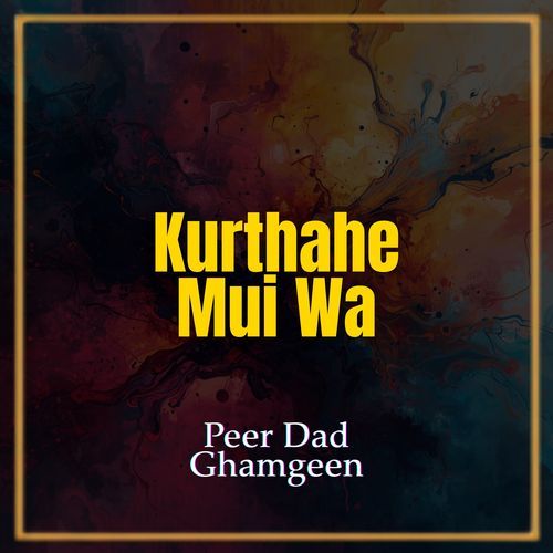 Kurthahe Mui Wa