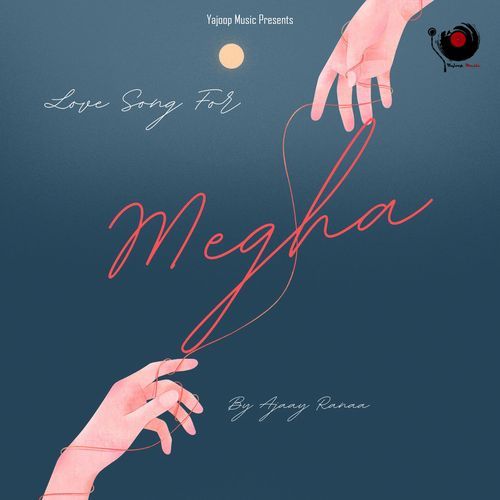 Love Song For Megha