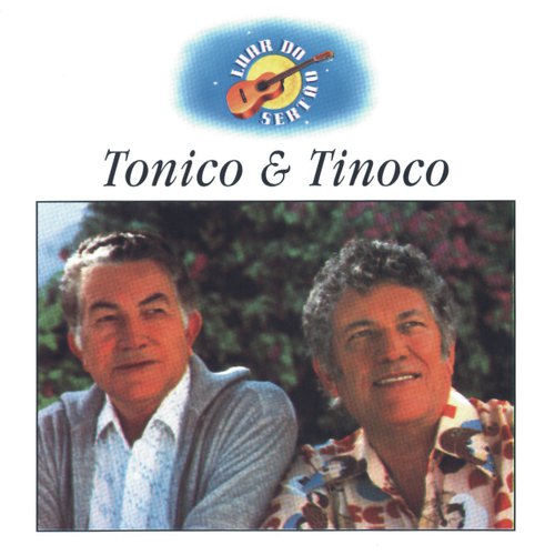 Luar Do Sertão - Tonico &amp; Tinoco_poster_image