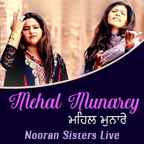 Mehal Munarey Nooran Sisters Live