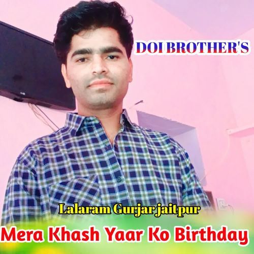 Mera Khash Yaar Ko Birthday