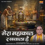 Mera Mahakaal Rakhwala Hai