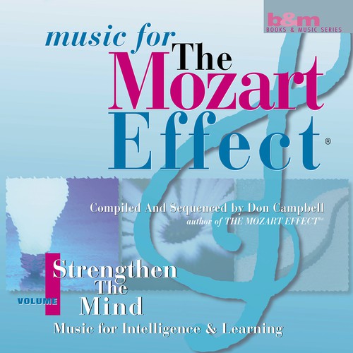 Music for the Mozart Effect: Volume 1, Strengthen the Mind