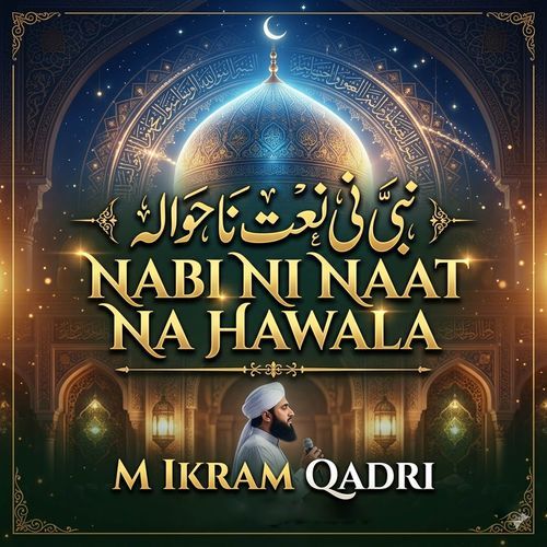 Nabi Ni Naat Na Hawala