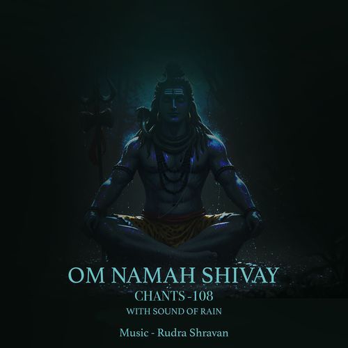 Om Namah Shivay -108 Chants