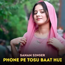 Phone Pe Tosu Baat Hui