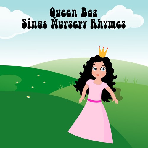 Queen Bea Sings Nursery Rhymes