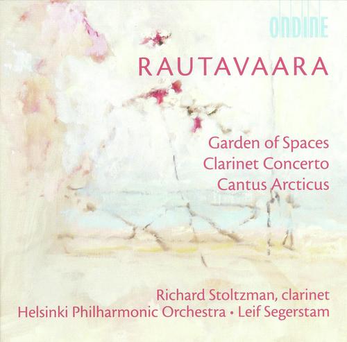 Rautavaara, E.: Garden of Spaces / Clarinet Concerto / Cantus Arcticus