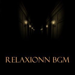 Relaxionn Bgm-L0URSzJ1XGk