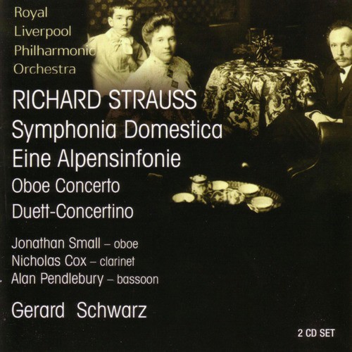 Strauss: Symphonia Domestica • Eine Alpensinfonie • Oboe Concerto • Duett-Concertino