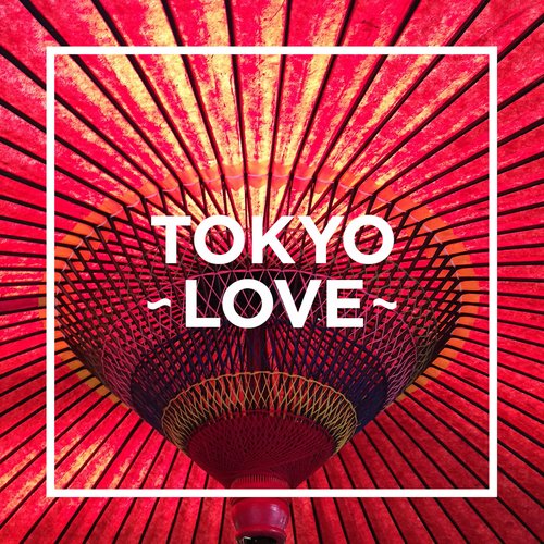 TOKYO  - LOVE -