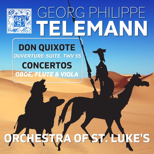 Telemann: Ouverture-Suite "Don Quixote", Concertos for Oboe, Viola and Flute