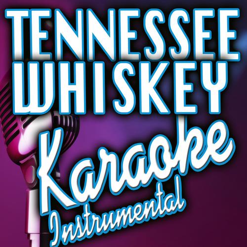 Tennessee Whiskey (Karaoke Instrumental)_poster_image