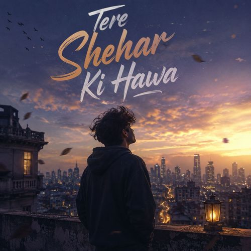 Tere Shehar Ki Hawa