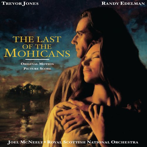 The Last Of The Mohicans (Original Motion Picture Score)