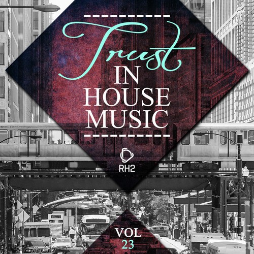 Trust in House Music, Vol. 23