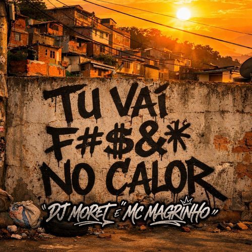 Tu vai fuder no calor