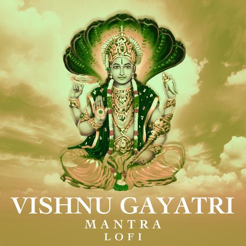 Vishnu Gayatri Mantra (Lofi)