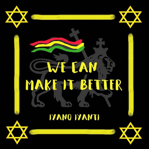 We Can Make It Better