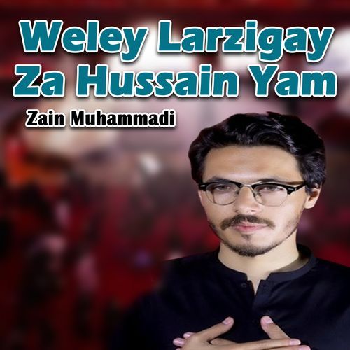 Weley Larzigay Za Hussain Yam