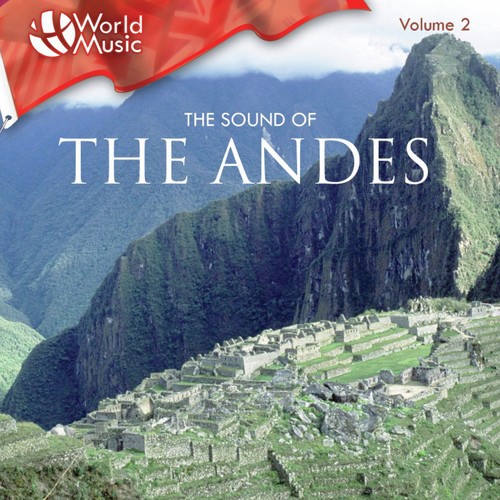World Music Vol. 2: The Sound of the Andes