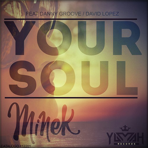 Your Soul Ft. Minek (Original Mix)