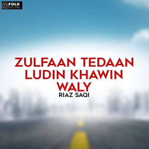 Zulfaan Tedaan Ludin khawin waly