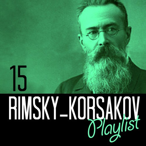15 Rimsky-Korsakov Playlist