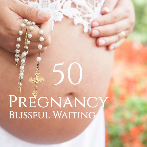 50 Pregnancy (Blissful Waiting - Sounds for Natural Birthing, Prenatal Education,  Calm Motherhood Hypnosis, Expecting Mom Preparation)_poster_image