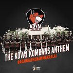 Adangathu Namma Kaalai (The Kovai Kombans Anthem)