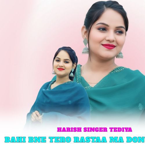 BAHI BNE TERO RASTAA MA DON