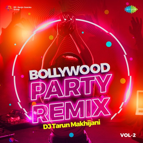 Bollywood Party Remix - Vol.2