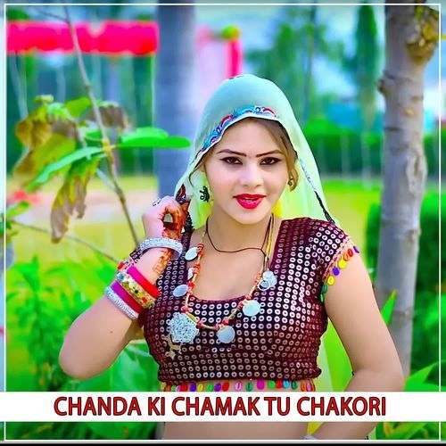 Chanda Ki Chamak Tu Chakori