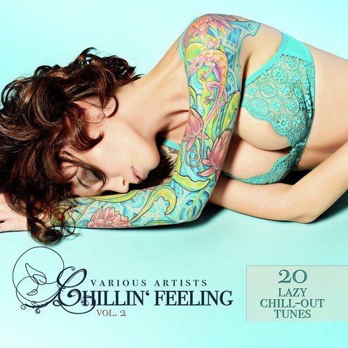 Chillin' Feeling, Vol. 2 (20 Lazy Chill-Out Tunes)