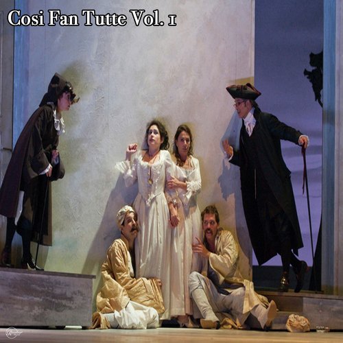 Mozart- Così Fan Tutte - Act 1- Signora Dorabella, Signora Fiordiligi