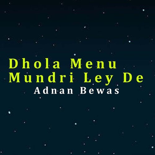 Dhola Menu Mundri Ley De