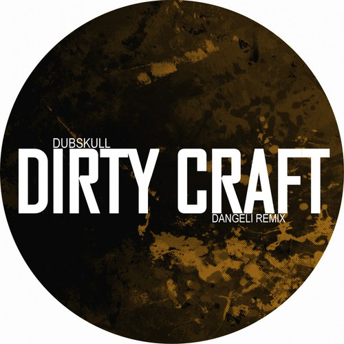 Dirty Craft (Dangeli Remix) cover art