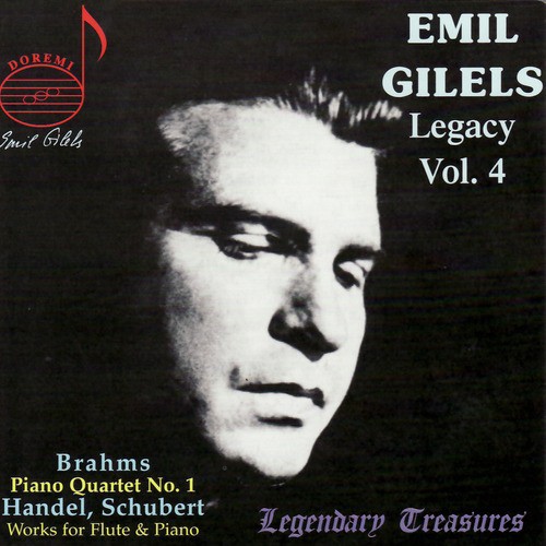 Emil Gilels Legacy, Vol. 4: Brahms Piano Quartet, Schubert Variations for flute & piano