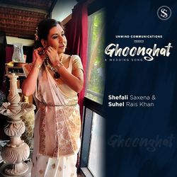 Ghoonghat - A WEDDING SONG-Ci8CVk17c3o