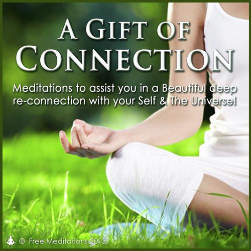Gift of Connection - Guided Meditations