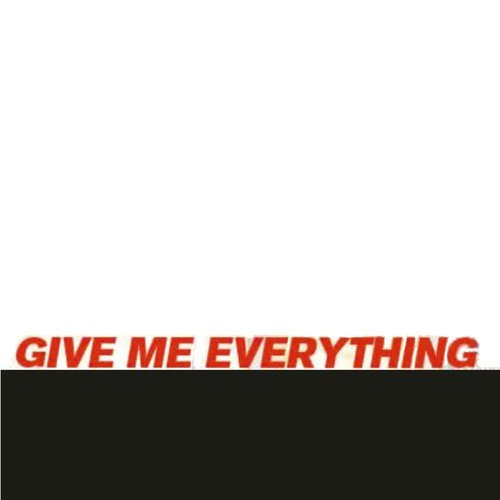 Give Me Everything - Single_poster_image