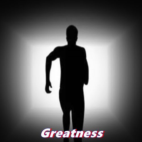 Greatness