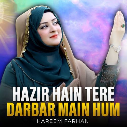 Hazir Hain Tere Darbar Main Hum