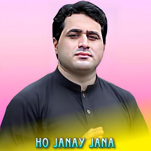 Ho Janay Jana