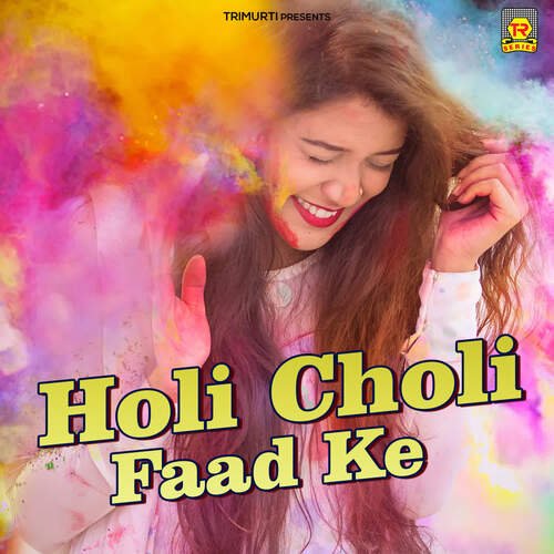 Holi Choli Faad Ke