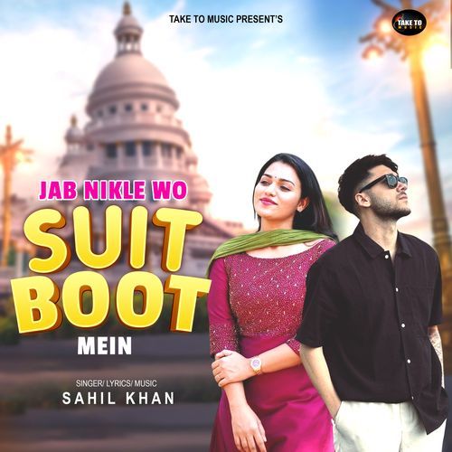 Jab Nikle Wo Suit Boot Mein